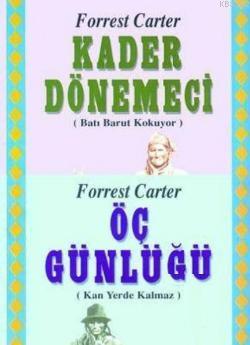 Kader Dönemeci - Öç Günlüğü | Forrest Carter | Say Yayınları