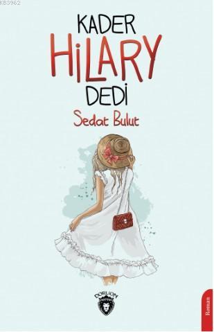 Kader Hilary Dedi | Sedat Bulut | Dorlion Yayınevi