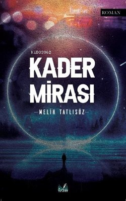 Kader Mirası | Melih Tatlısöz | İzan Yayıncılık