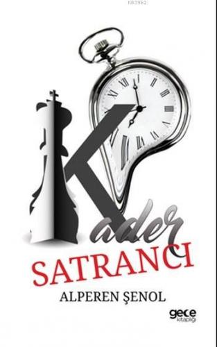 Kader Satrancı | Alperen Şenol | Gece Kitaplığı Yayınları