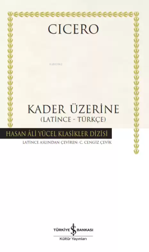 Kader Üzerine (Ciltli); (Latince-Türkçe) | Marcus Tullius Cicero | Tür