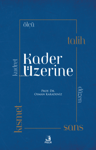 Kader Üzerine | Osman Karadeniz | Fecr Yayınları