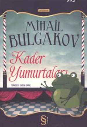 Kader Yumurtaları | Mihail Afanasyeviç Bulgakov | Everest Yayınları