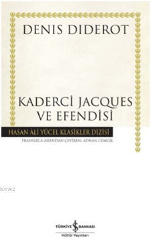 Kaderci Jacques ve Efendisi | Denis Diderot | Türkiye İş Bankası Kültü