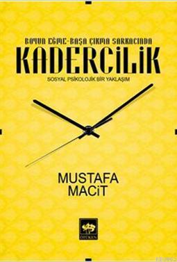 Kadercilik; Sosyal Psikolojik Bir Yaklaşım | Mustafa Macit | Ötüken Ne