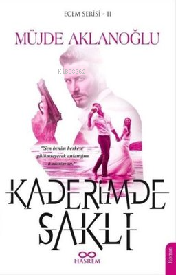 Kaderimde Saklı-Ecem Serisi 2 | Müjde Aklanoğlu | Hasrem Yayınları