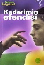 Kaderimin Efendisi | Şebnem İşigüzel | Everest Yayınları