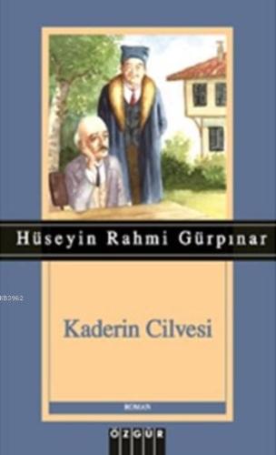 Kaderin Cilvesi | Hüseyin Rahmi Gürpınar | Özgür Yayınları