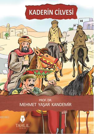 Kaderin Cilvesi | Mehmet Yaşar Kandemir | Tahlil Yayınları