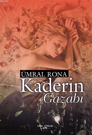 Kaderin Gazabı | Ümral Rona | Sokak Kitapları Yayınları