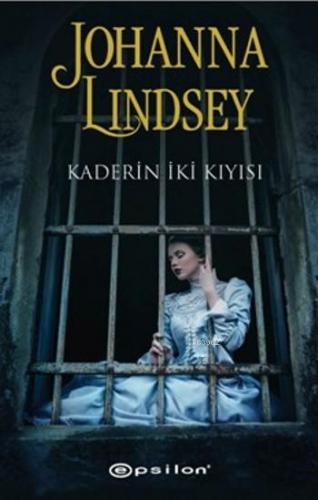 Kaderin İki Kıyısı | Johanna Lindsey | Epsilon Yayınevi