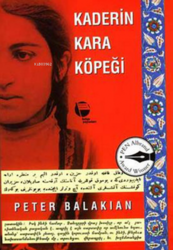 Kaderin Kara Köpeği | Peter Balakian | Belge Yayınları