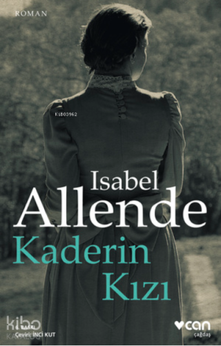 Kaderin Kızı; Hija de La Fortuna | Isabel Allende | Can Yayınları