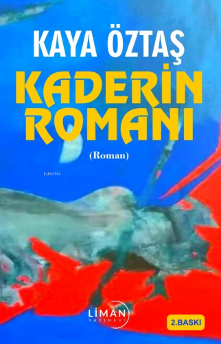 Kaderin Romanı | Hasan Kaya Öztaş | Liman Yayınevi