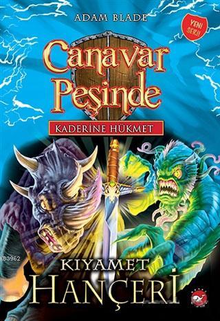 Kaderine Hükmet 2 - Canavar Peşinde; Kıyamet Hançeri | Adam Blade | Be