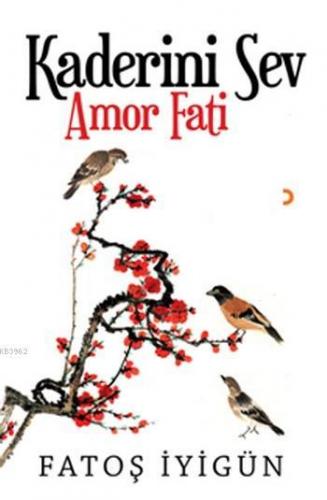 Kaderini Sev | Amor Fati | Cinius Yayınları