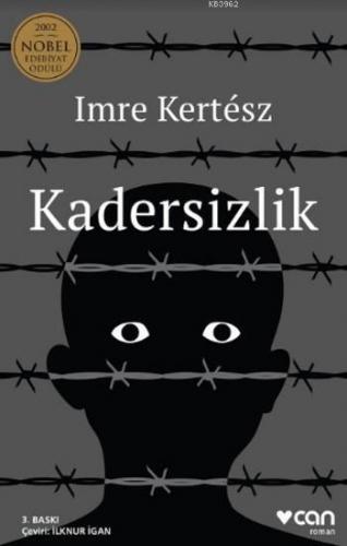 Kadersizlik | Imre Kertesz (Imre Kertész) | Can Yayınları