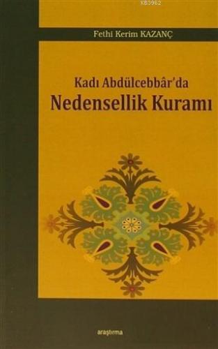 Kadı Abdülcebbar'da Nedensellik Kuramı | Fethi Kerim Kazanç | Araştırm