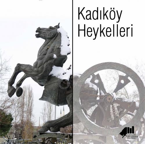 Kadıköy Heykelleri | Kolektif | Kadıköy Belediyesi Kültür Yayınları