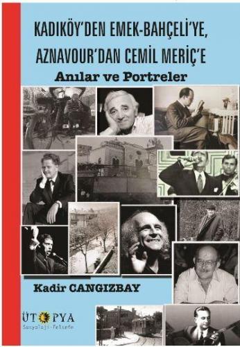 Kadıköy'den Emek-Bahçeli'ye, Aznavour'dan Cemil Meriç'e; Anılar ve Por