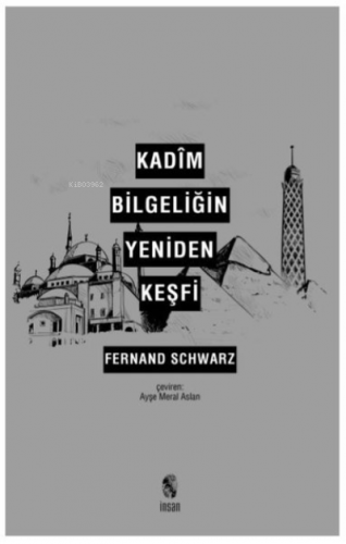 Kadim Bilgeliğin Yeniden Keşfi | Fernand Schwarz | İnsan Yayınları