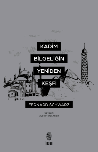 Kadim Bilgeliğin Yeniden Keşfi | Fernand Schwarz | İnsan Yayınları