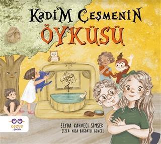 Kadim Çeşmenin Öyküsü | Şeyda Kahveci Şimşek | Cezve Çocuk