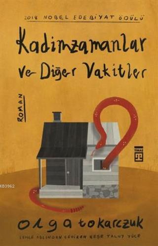 Kadimzamanlar ve Diğer Vakitler | Olga Tokarczuk | Timaş Yayınları