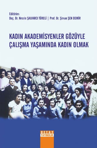 Kadın Akademisyenler Gözüyle Çalışma Yaşamında Kadın Olmak | Şirvan Şe