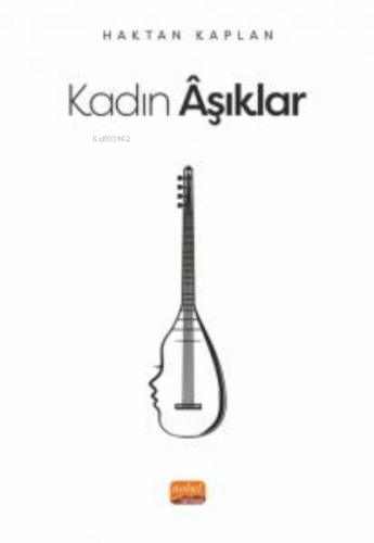 Kadın Âşıklar | Haktan Kaplan | Nobel Bilimsel Eserler