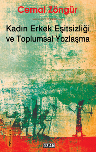 Kadın Erkek Eşitsizliği ve Toplumsal Yozlaşma | Cemal Zöngür | Ozan Ya