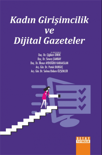 Kadın Girişimcilik ve Dijtal Gazeteler | İlknur Aydoğdu Karaaslan | De