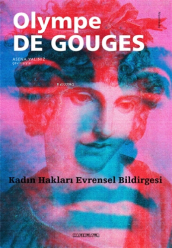 Kadın Hakları Evrensel Bildirgesi | Olympe De Gouges | Kafekültür Yayı