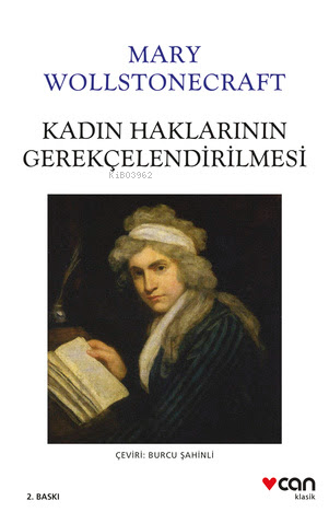 Kadın Haklarının Gerekçelendirilmesi | Mary Wollstonecraft | Can Yayın