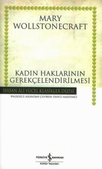 Kadın Haklarının Gerekçelendirilmesi | Mary Wollstonecraft | Türkiye İ