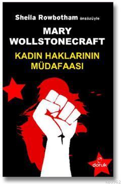 Kadın Haklarının Müdafaası | Mary Wollstonecraft | Doruk Yayıncılık