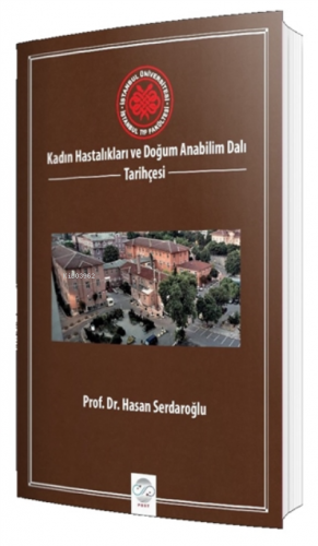 Kadın Hastalıkları ve Doğum Anabilim Dalı Tarih Tarihçesi | Hasan Serd