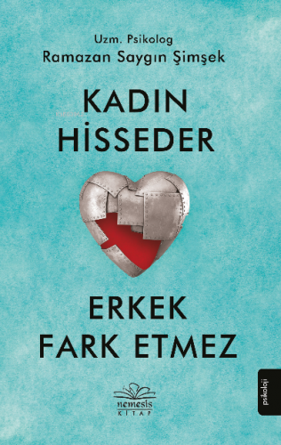 Kadın Hisseder Erkek Fark Etmez | Ramazan Saygın Şimşek | Nemesis Kita