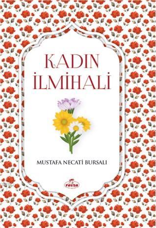 Kadın İlmihali | Mustafa Necati Bursalı | Ravza Yayınları