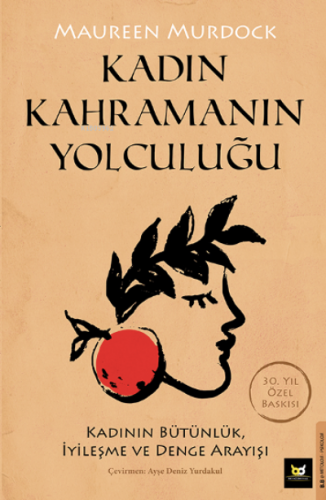 Kadın Kahramanın Yolculuğu;Kadının Bütünlük, İyileşme ve Denge Arayışı