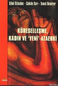 Kadın, Küreselleşme ve yeni-ataerki | Sibel Özbudun | Ütopya Yayınev