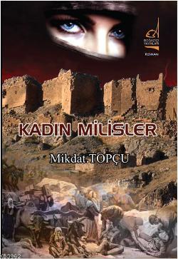 Kadın Milisler | Mikdat Topçu | Boğaziçi Yayınları