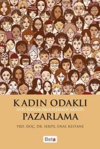 Kadın Odaklı Pazarlama | Serpil Ünal Kestane | Beta Akademik