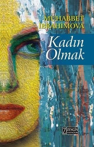 Kadın Olmak | Muhabbet İbrahimova | Zengin Yayıncılık