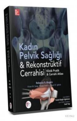 Kadın Pelvik Sağlığı & Rekonstrüktif Cerrahisi Klinik Pratik & Cerrahi