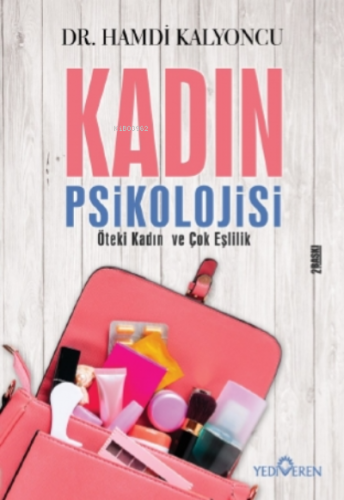 Kadın Psikolojisi | Hamdi Kalyoncu | Yediveren Yayınları