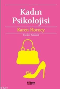 Kadın Psikolojisi | Karen Horney | Totem Yayınları