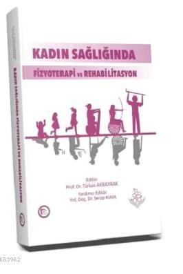 Kadın Sağlığında Fizyoterapi ve Rehabilitasyon | Türkan Akbayrak | Hip