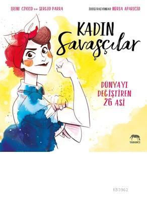 Kadın Savaşçılar (Ciltli) | Sergio Parra | Yabancı Yayınları