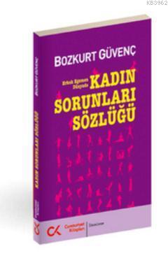 Kadın Sorunları Sözlüğü | Bozkurt Güvenç | Cumhuriyet Kitapları